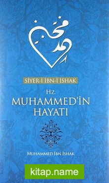 Siyer-i İbn-i İshak Hz. Muhammed’in Hayatı