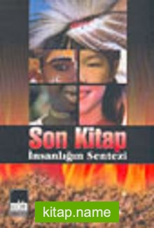 Son Kitap İnsanlığın Sentezi