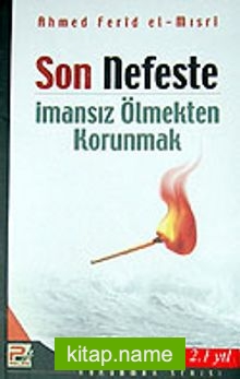 Son Nefeste İmansız Ölmekten Korunmak