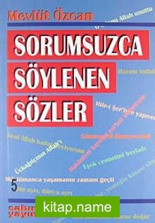 Sorumsuzca Söylenen Sözler 5