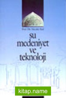 Su Medeniyet ve Teknoloji