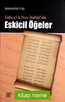 Süheyl ü Nev-Bahar’da Eskicil Öğeler