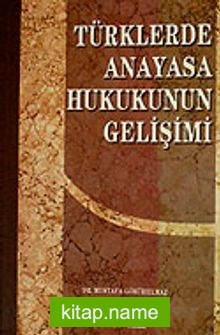 Türklerde Anayasa Hukukunun Gelişimi