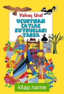 Uçurtmam Çaylak Kuyrukları Yarka