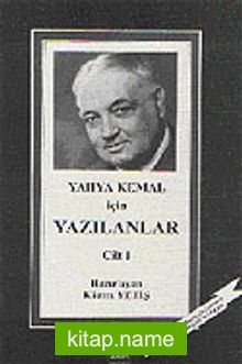 Yahya Kemal İçin Yazılanlar Cilt 1