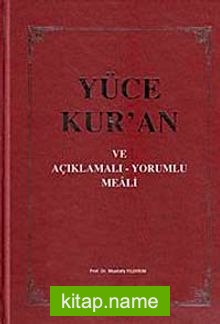 Yüce Kur'an ve Açıklamalı - Yorumlu Meali kitap kapağı