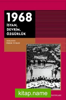 1968 İsyan, Devrim, Özgürlük
