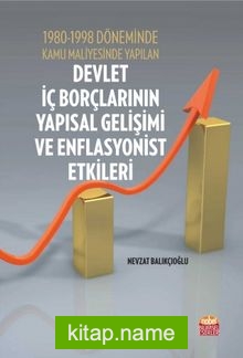 1980-1998 Döneminde Kamu Maliyesinde Yapılan Devlet İç Borçlarının Yapısal Gelişimi