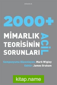 2000+Acil Mimarlık Teorisinin Sorunları
