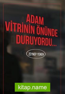 Adam Vitrinin Önünde Duruyordu