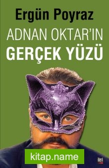 Adnan Oktar’ın Gerçek Yüzü