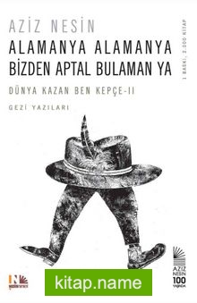 Alamanya Alamanya Bizden Aptal Bulaman Ya / Dünya Kazan Ben Kepçe 2