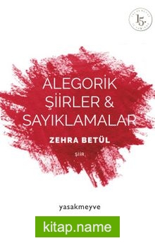 Alegorik Şiirler – Sayıklamalar