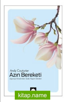 Azın Bereketi / Japonya Kırsalından Sade Yaşam Dersleri