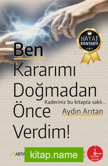 Ben Kararımı Doğmadan Önce Verdim!