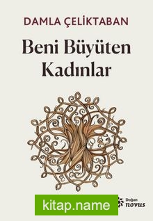 Beni Büyüten Kadınlar