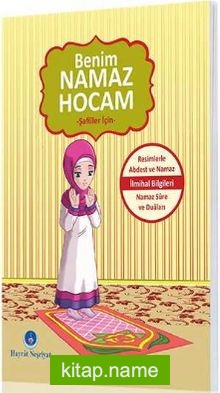 Benim Namaz Hocam (Kızlar ve Şafiiler İçin)
