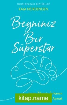 Beyniniz Bir Süperstar İnsan Zihninin Sırlarının Kilidini Açmak