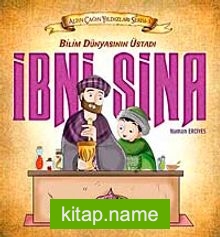 Bilim Dünyasının Üstadı İbni Sina / Altın Çağın Yıldızları Serisi 3