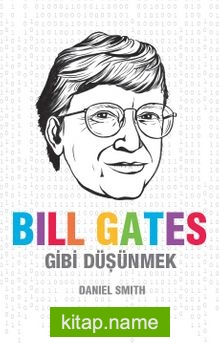 Bill Gates Gibi Düşünmek