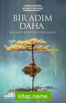 Bir Adım Daha Yoganın Spiritüel Yolculuğu