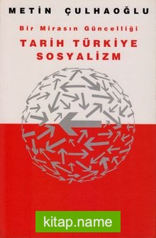 Bir Mirasın Güncelliği Tarih Türkiye Sosyalizm