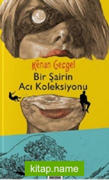 Bir Şairin Acı Koleksiyonu