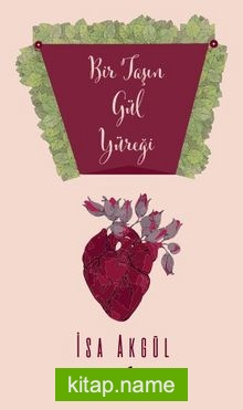 Bir Taşın Gül Yüreği