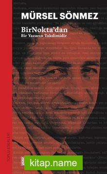 BirNokta’dan Bir Yazarın Takdimidir
