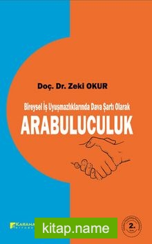 Bireysel İş Uyuşmazlıklarında Dava şartı Olarak Arabuluculuk