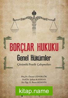 Borçlar Hukuku Genel Hükümler – Çözümlü Pratik Çalışmaları