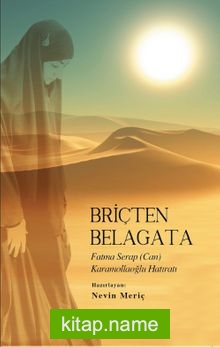 Briçten Belagata Fatma Serap (Can) Karamollaoğlu Hatıratı
