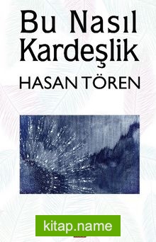 Bu Nasıl Kardeşlik
