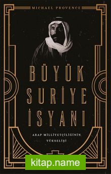 Büyük Suriye İsyanı ve Arap Milliyetçiliğinin Yükselişi