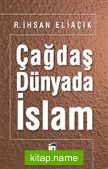 Çağdaş Dünyada İslam