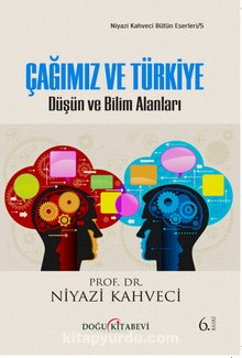 Çağımız ve Türkiye Düşün ve Bilim Alanları