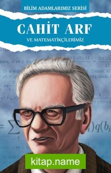 Cahit Arf ve Matematikçilerimiz