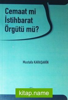 Cemaat mi İstihbarat Örgütü m?