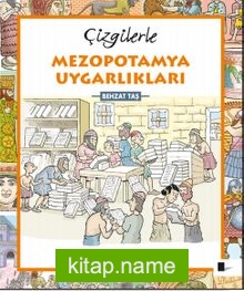 Çizgilerle Mezopotamya Uygarlıkları Sümer • Asur • Babil
