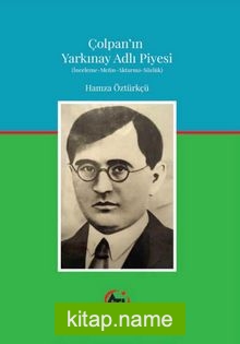 Çolpan’ın Yarkınay Adlı Piyesi