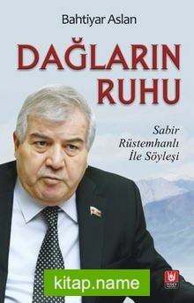 Dağların Ruhu / Sabır Rüstemhanlı İle Söyleşi