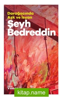 Dar Ağacında Aşk ve İsyan Şeyh Bedreddin
