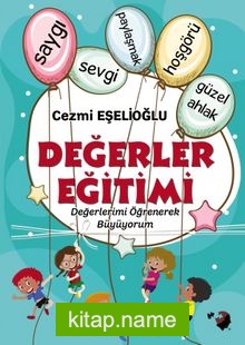 Değerler Eğitimi Değerlerimi Öğrenerek Büyüyorum