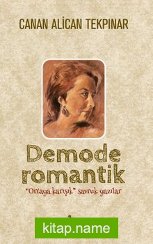 Demode Romantik Ortaya Karışık Savruk Yazılar