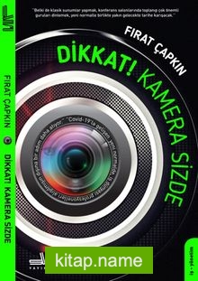Dikkat! Kamera Sizde