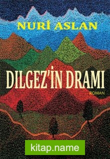 Dılgez’in Dramı
