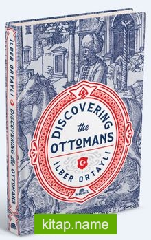 Discovering The Ottomans (Ciltli)