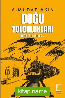 Doğu Yolculukları Geçmişin İzinde