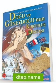 Doğu ve Güneydoğu’nun Kurtuluş Destanı