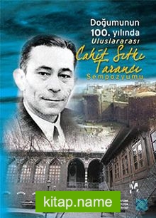 Doğumunun 100. Yılında Uluslararası Cahit Sıtkı Tarancı Sempozyumu